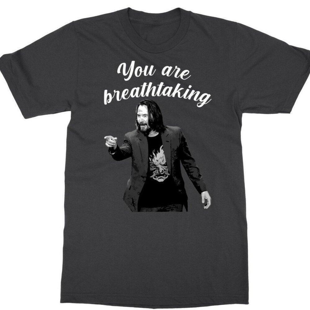 Youre Breathtaking Keanu Reeves Quote Graphic Parent Cozy Outfit T-Shirt 165